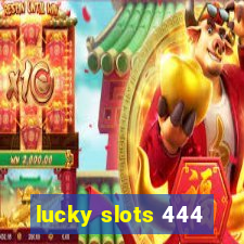 lucky slots 444